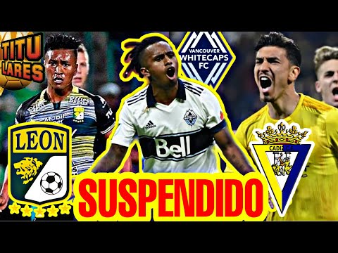 YORDY REYNA SANCIONADO por WHITECAPS | AQUINO PUNTERO en MÉXICO con LEÓN | RHYNER JUGÓ con CÁDIZ