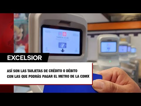 Metro de la CDMX ya acepta tarjetas de débito y crédito para ingresar