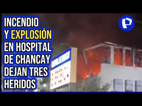 Incendio y explosiones dejan 3 heridos en Hospital Regional de Chancay (2/2)