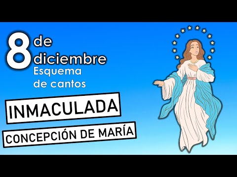 CANTOS PARA LA INMACULADA CONCEPCIÓN DE MARÍA ?8 de diciembre 2023 ?Cantos de entrada y comunión