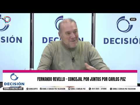 Decisión: Entrevista a Fernando Revello - concejal por Juntos por Carlos Paz