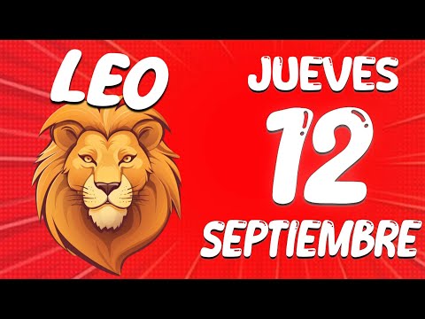 AY DIOS MIO? TODO ESTALLA EN SEPTIEMBRE?? Leo Horoscopo De Hoy 12 De septiembre 2024