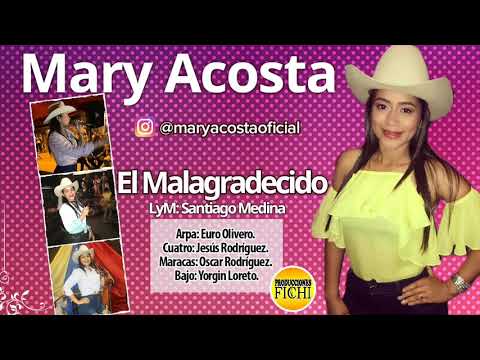 Mary Acosta - El Malagradecido