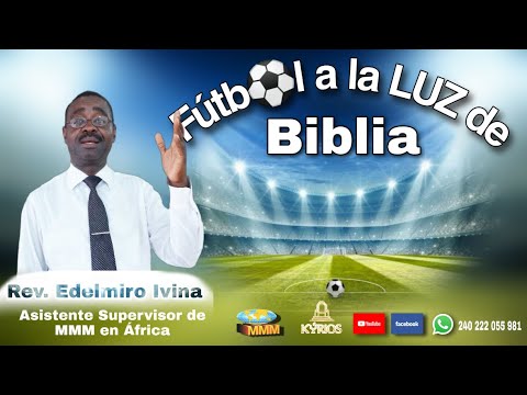 FÚTBOL A LA LUZ DE LA BIBLIA. Rev Pastor Edelmiro Ivina