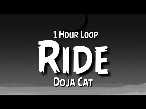 Doja Cat - Ride {1 Hour Loop}
