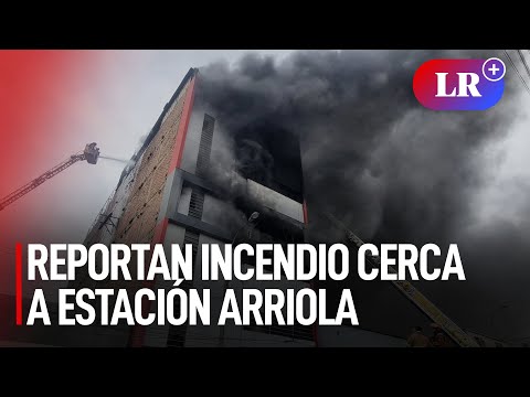 Reportan incendio de un inmueble cerca a la estación Arriola del Metro de Lima | #LR