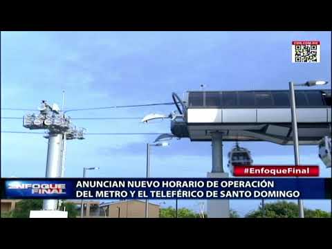 Anuncian nuevo horario de operación del Metro y Teleférico de Santo Domingo