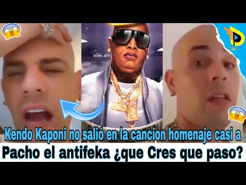 Kendo Kaponi no salió en la cancion homenaje casi a Pacho el antifeka ¿que Cres que paso?