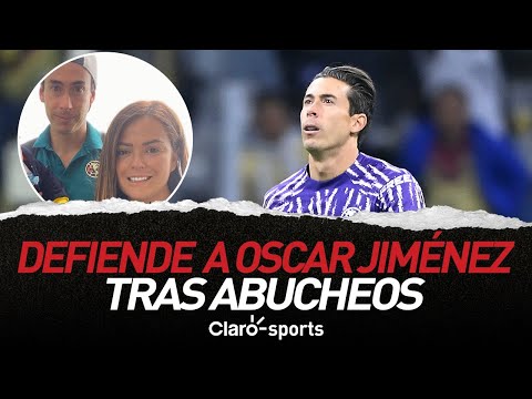 Mariana Echeverri?a defiende a O?scar Jime?nez tras abucheos de la aficio?n americanista