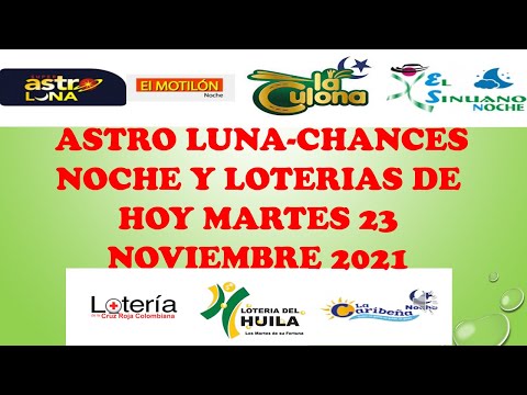 Resultados de las LOTERIAS de martes 23 noviembre 2021 ASTRO LUNA LOTERIAS DE HOY RESULTADOS NOCHE