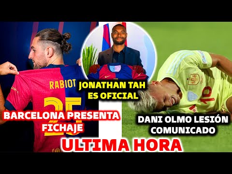 BARCELONA PRESENTA FICHAJE, RABIOT ULTIMA HORA - DANI OLMO COMUNICADO - JONATHAN ES OFICIAL