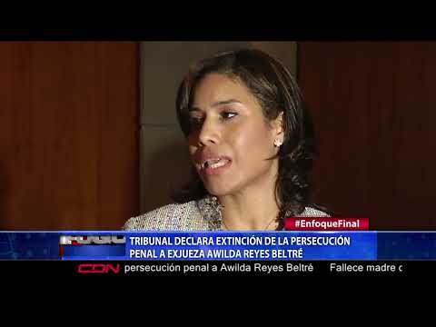 Tribunal declara extinción de la persecución Penal a exjueza Awilda Reyes Beltré
