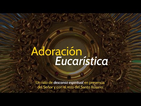 EN VIVO | Adoración Eucarística, Martes 29 de agosto de 2023