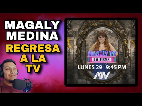 MAGALY MEDINA VUELVE A ATV CON MAGALY TV LA FIRME ESTE LUNES 29 DE ENERO