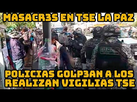 ASI LA POLICIA BOLIVIA AGR3DIERON A LOS QUE REALIZAN VIGILIAS TRIBUNAL SUPREMO ELECTORAL DE LA PAZ