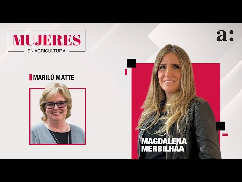 Mujeres en Agricultura con Magdalena Merbilháa (18 de Octubre del 2022)