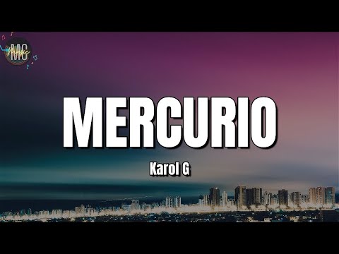 KAROL G - Mercurio (LETRA/LYRICS)
