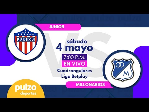 EN VIVO: Junior vs Millonarios - cuadrangulares  Liga BetPlay Dimayor | Pulzo Deportes