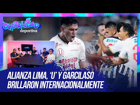 Alianza y la U brillaron internacionalmente: ¿Resurgirá el fútbol peruano? | Brutalidad Deportiva
