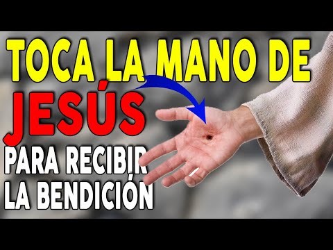 TOCA LA MANO DE JESÚS PARA RECIBIR LA BENDICIÓN  -La Voz de DIOS Oraciones