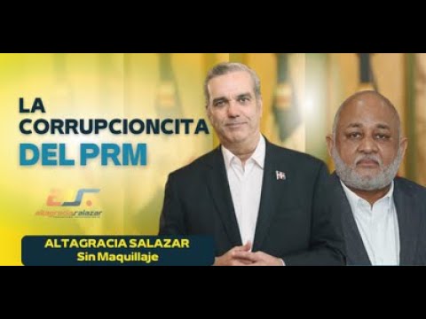 La corrupcioncita del PRM, Sin Maquillaje, diciembre 2, 2021