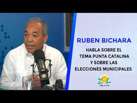 Ruben Bichara comenta sobre Punta Catalina y sobre las elecciones Municipales
