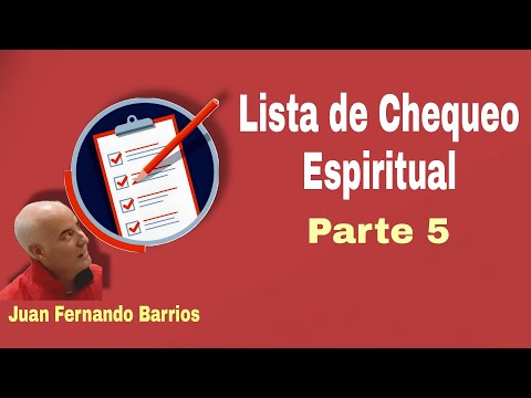 REVISA HOY TU LISTA DE CHEQUEO ESPIRITUAL - Parte 5 - Examen de conciencia - Juan Fernando Barrios