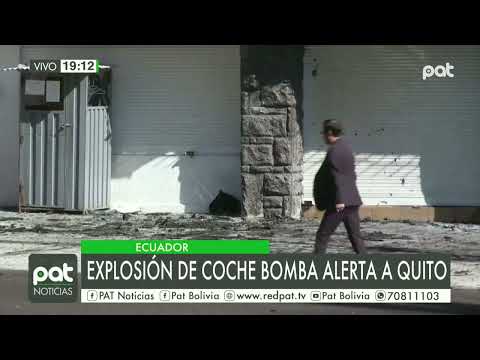 Policía ecuatoriana confirmo que un segundo coche bomba exploto en Quito