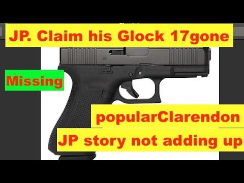 JP license glock 17 gone missing, Popular Clarendon JP story not adding up.JCF need to charge him