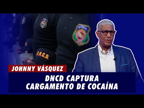 Johnny Vásquez | DNCD captura cargamento de Cocaína en la provincia de Peravia | El Garrote