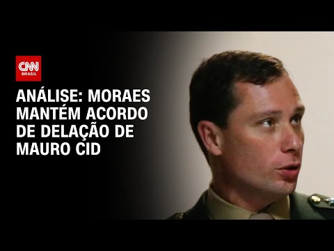 Análise: Moraes mantém acordo de delação de Mauro Cid | WW