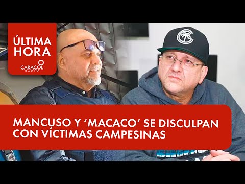 Exjefes paramilitares Salvatore Mancuso y alias ‘Macaco’ piden perdón a campesinos de Montería.