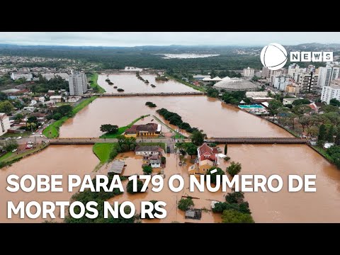 Sobe para 179 o número de mortos no Rio Grande do Sul