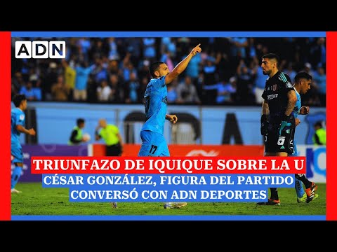 César González, figura de Deportes Iquique en victoria sobre la U, conversó con ADN Deportes