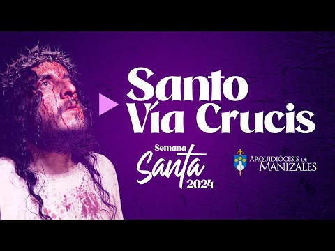 Vía Crucis Viernes Santo 2024 Arquidiócesis de Manizales