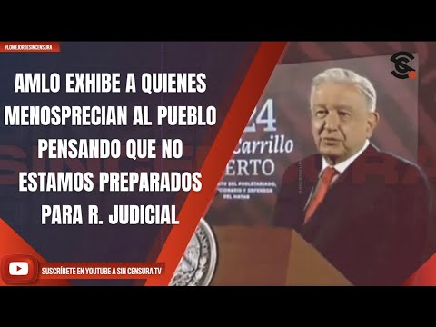 #LoMejorDeSinCensura AMLO EXHIBE A QUIENES MENOSPRECIAN AL PUEBLO PENSANDO QUE NO ESTAMOS PREPARA...