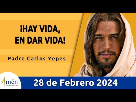 Evangelio De Hoy Miércoles 28 Febrero 2024 l Padre Carlos Yepes l Biblia l   Mateo 20,17-28
