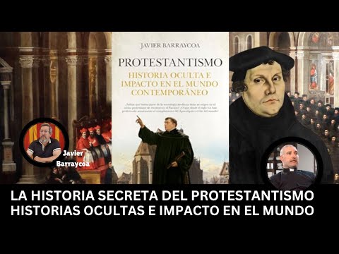P. Gabriel Calvo Zarraute: La Historia secreta del Protestantismo con Javier Barraycoa