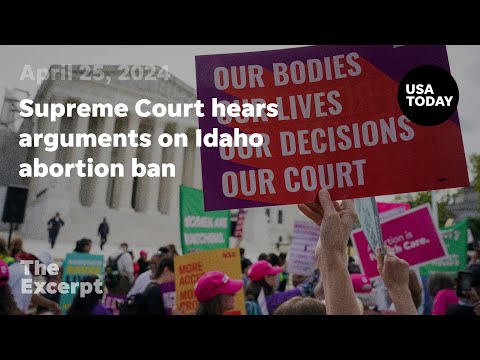 Supreme Court hears arguments on whether Idaho abortion ban conflicts with federal law