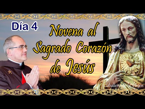 CUARTO DÍA, Novena al Sagrado Corazón de Jesús: Infinita bondad. P. Manuel Rodríguez EP.