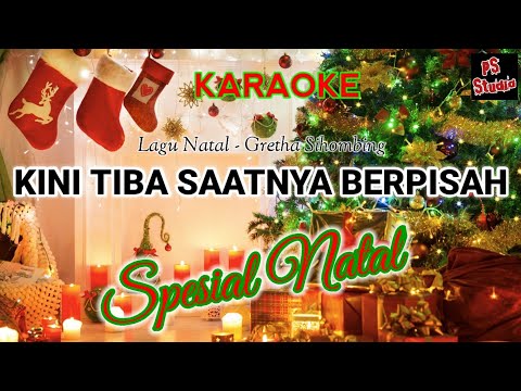 KARAOKE - KINI TIBA SAATNYA BERPISAH | Karaoke Natal &Tahun Baru
