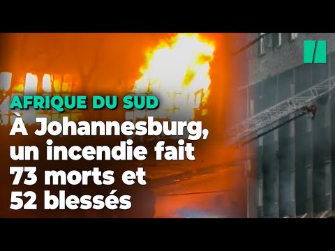À Johannesburg, les images du dramatique incendie d’un immeuble où logeaient des sans-abri