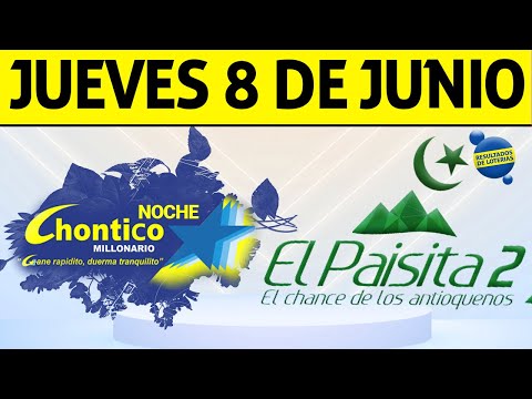 Resultados PAISITA y CHONTICO NOCHE del Jueves 8 de Junio de 2023 | CHANCE