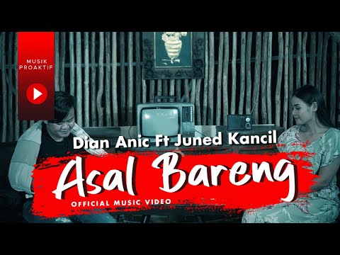 Dian Anic Ft. Juned Kancil - Asal Bareng (Official Music Video)