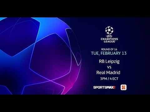 The UEFA Champion League | Tue. Feb. 13 RB Leipzig vs Real Madrid | on SportsMax2 and SportsMax App!