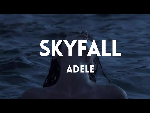 ADELE - Skyfall (lyrics)