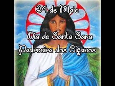 SANTA SARAH CALI, santa dos Cigano. Seu dia 24 de maio. Peça sua Benção e uma Graça a Virgem Negra.