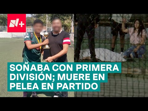 Adolescente asesinado en un partido de fútbol soñaba con llegar a la primera división - N+