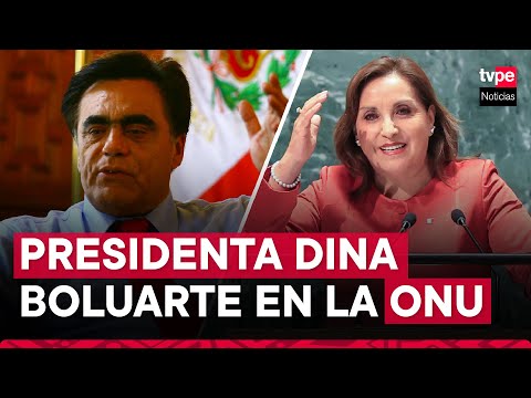 Luis Gonzáles Posada destaca la presencia de la presidenta Dina Boluarte en la ONU