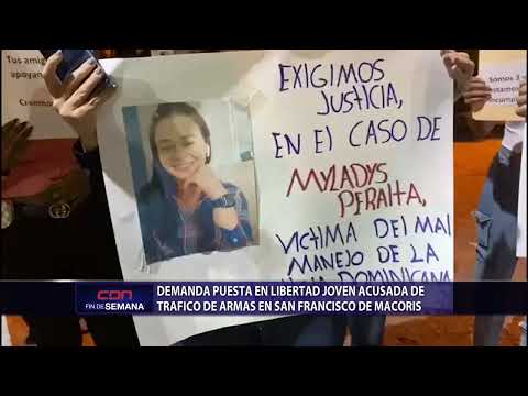 Demandan puesta en libertad de joven acusada de tráfico de armas en San Francisco de Macorís